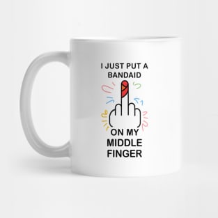 I just put a bandaid on my middle finger Mug